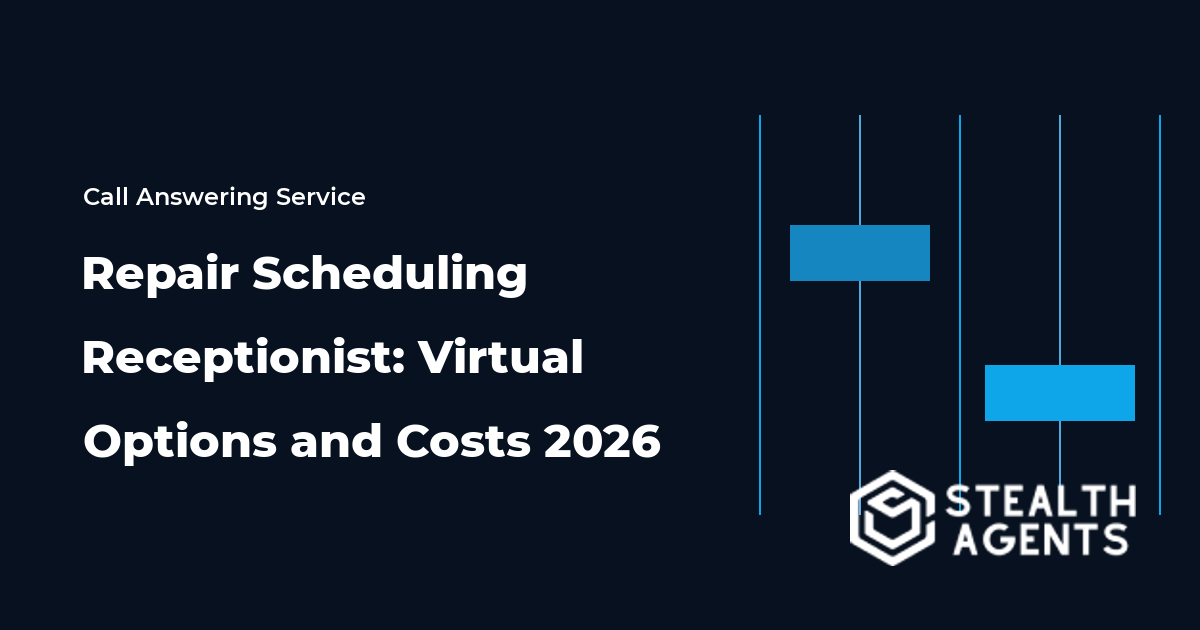 Repair Scheduling Receptionist: Virtual Options and Costs 2026