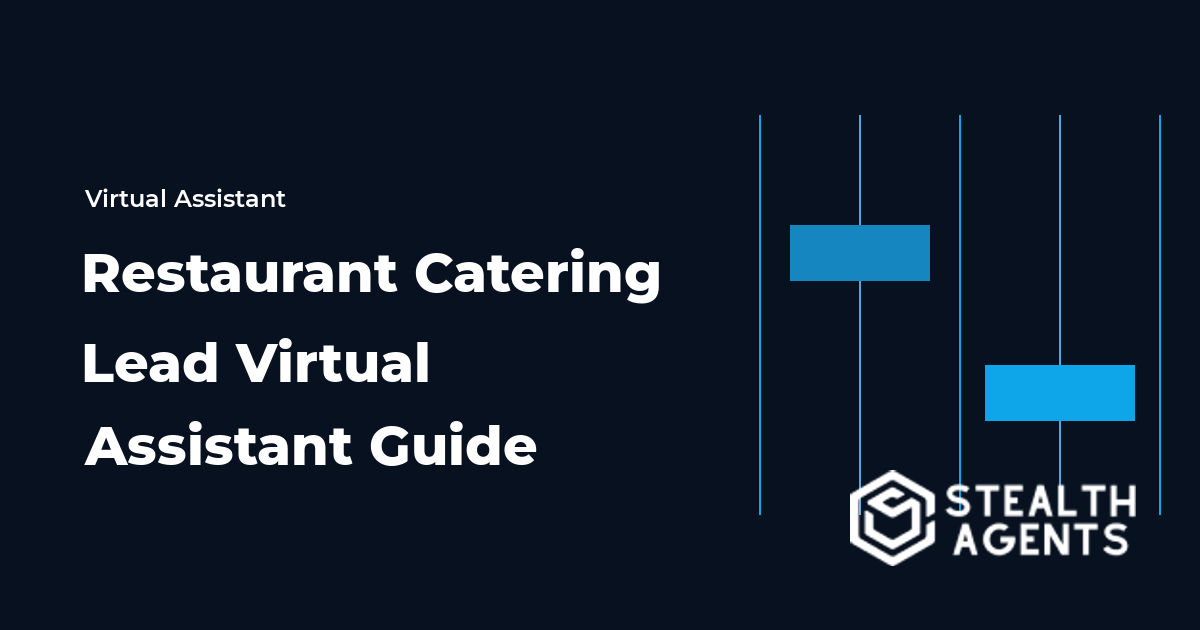 Restaurant Catering Lead Virtual Assistant Guide