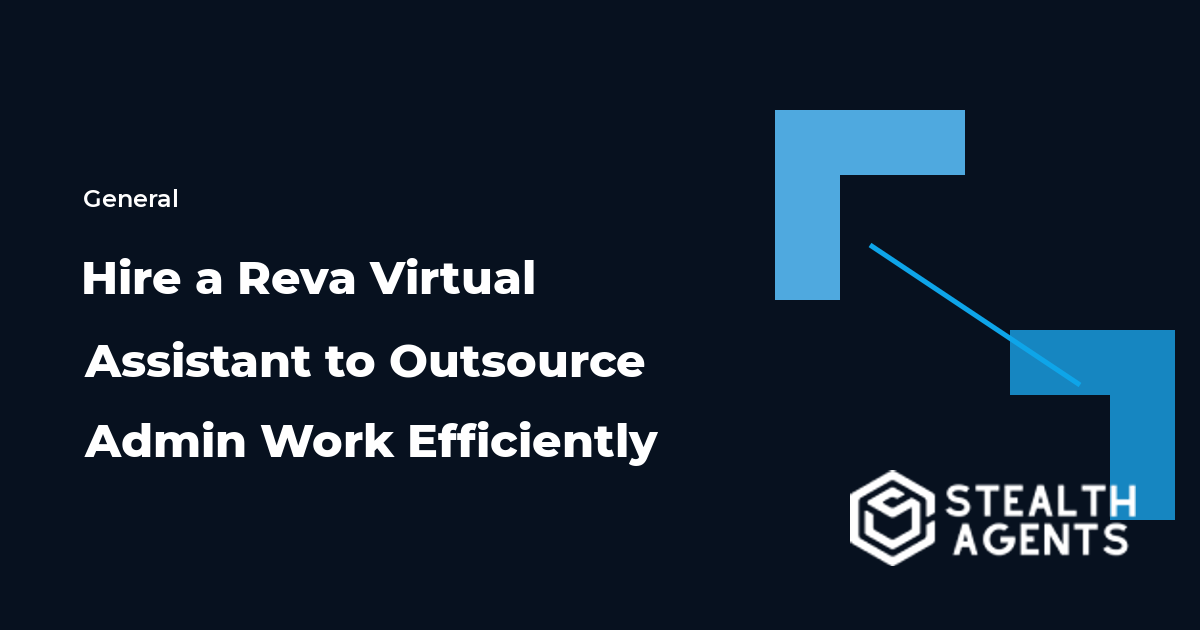 Hire a Reva Virtual Assistant to Outsource Admin Work Efficiently