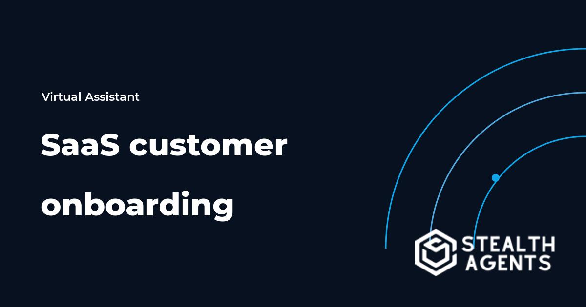 SaaS Customer Onboarding Virtual Assistant Guide