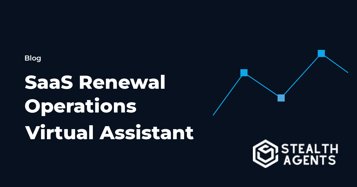 SaaS Renewal Operations Virtual Assistant