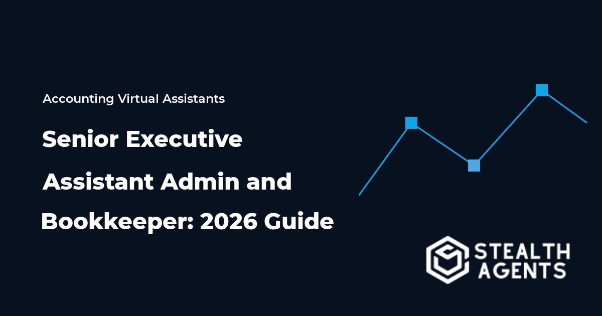 Senior Executive Assistant Admin and Bookkeeper: 2026 Guide