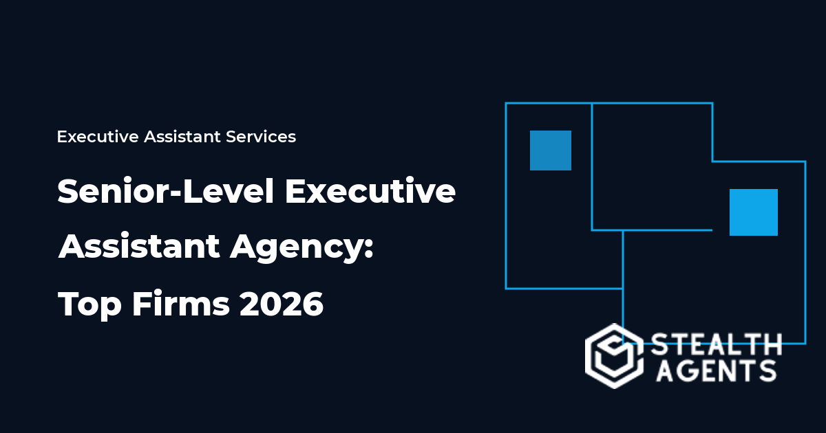 Senior-Level Executive Assistant Agency: Top Firms 2026
