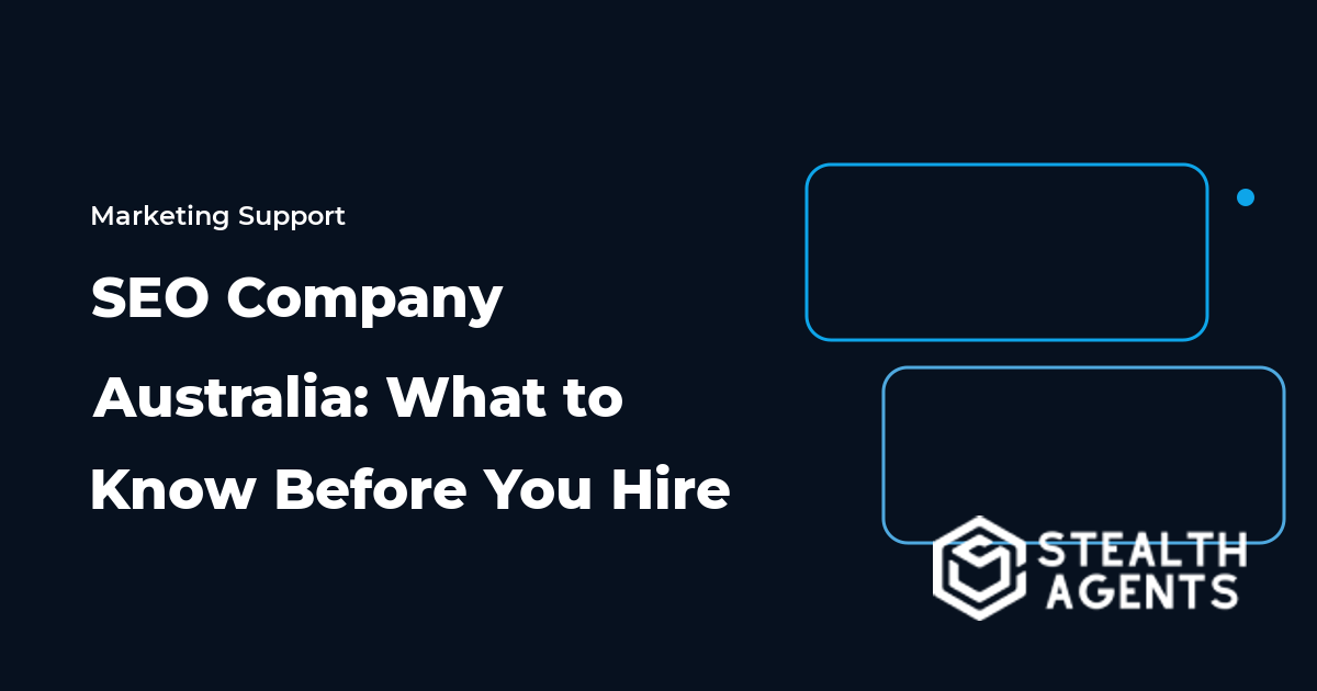 SEO Company Australia: What to Know Before You Hire