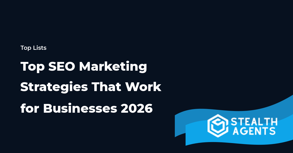 Top SEO Marketing Strategies That Work for Businesses 2026