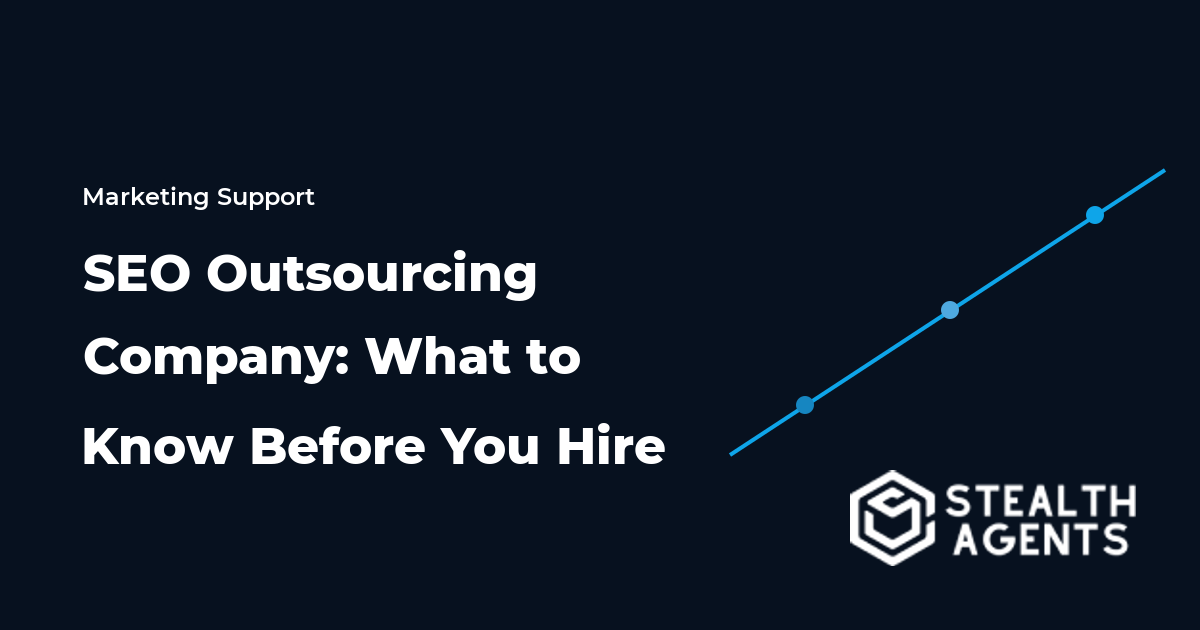 SEO Outsourcing Company: What to Know Before You Hire