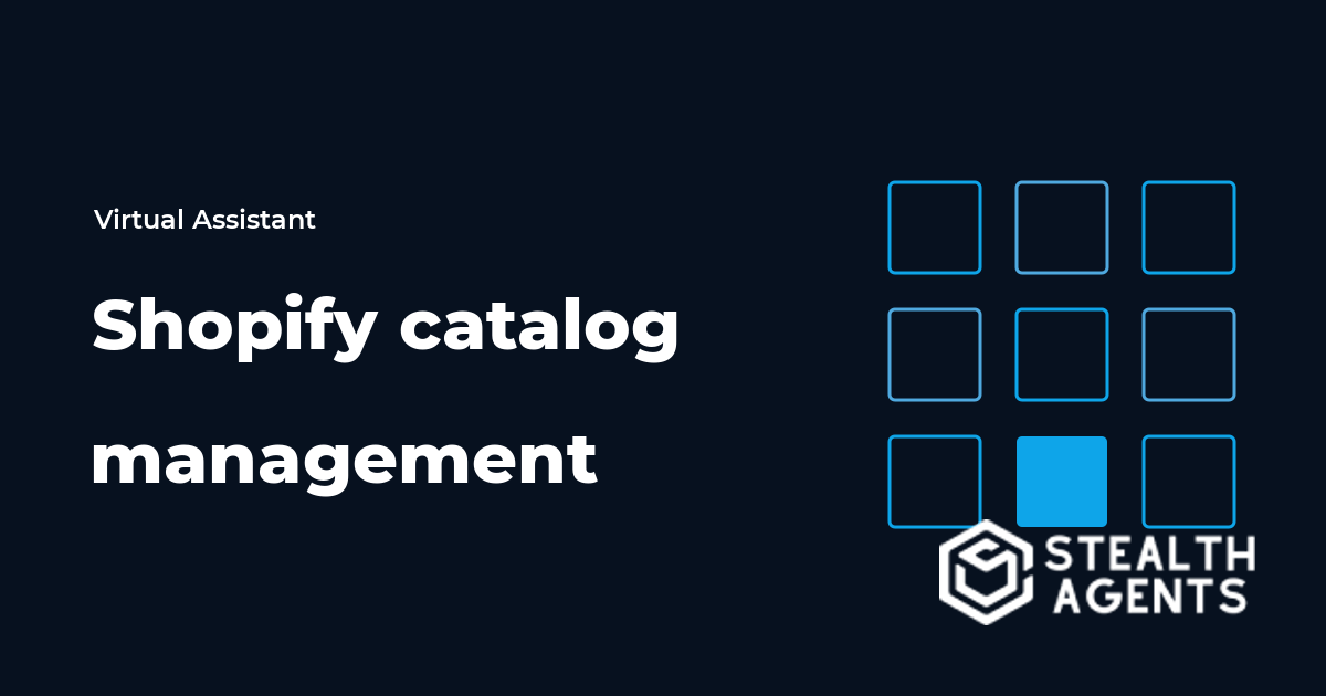 Shopify Catalog Management Virtual Assistant Guide