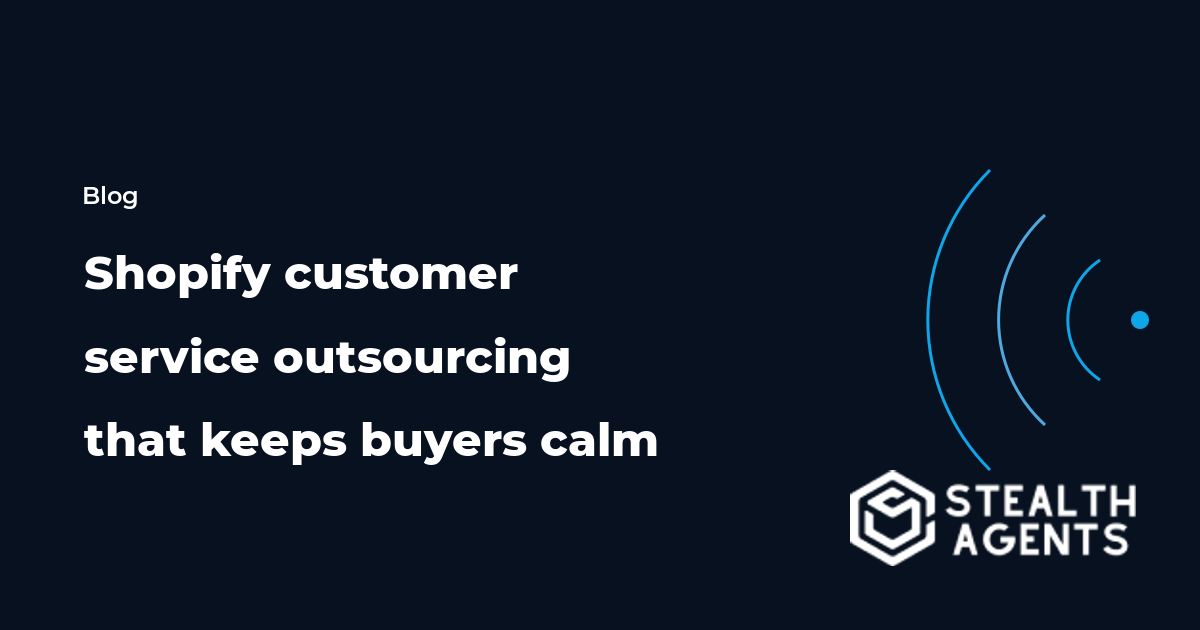 Shopify customer service outsourcing that keeps buyers calm
