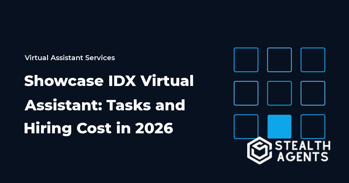Showcase IDX Virtual Assistant: Tasks and Hiring Cost in 2026