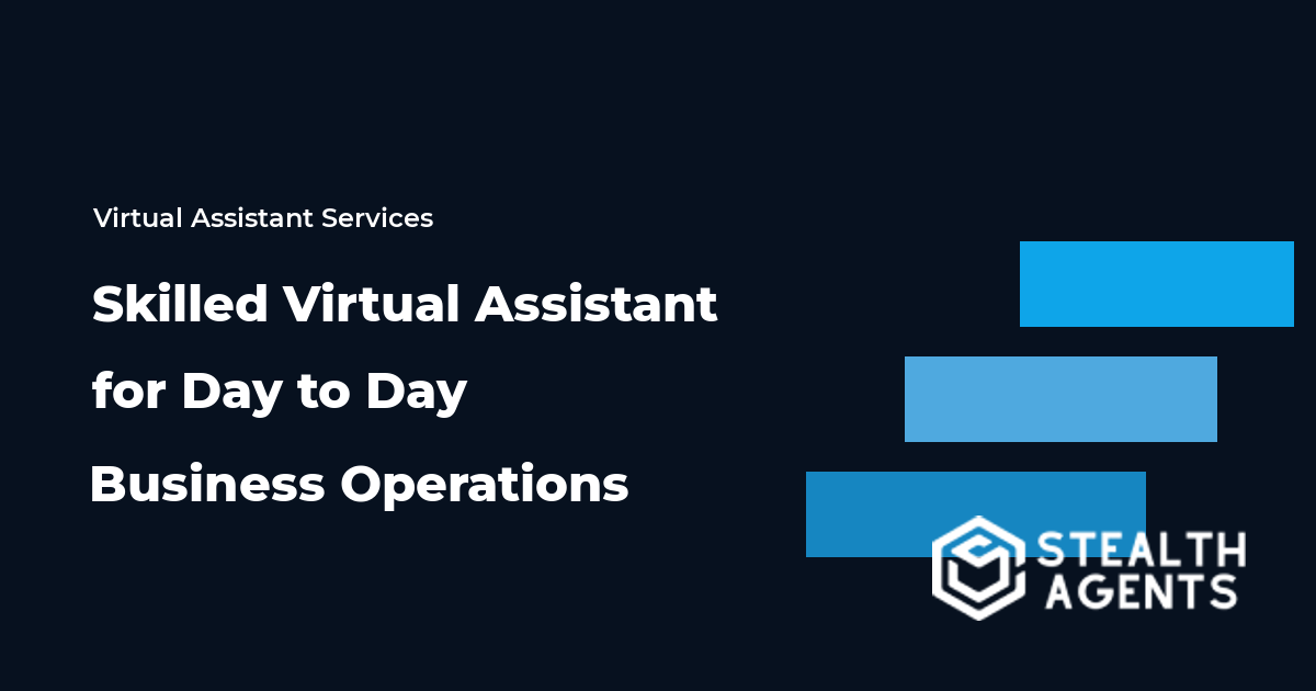 Skilled Virtual Assistant for Day to Day Business Operations