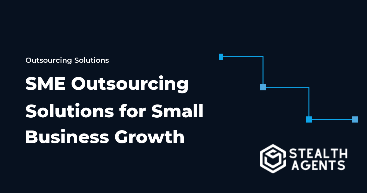 SME Outsourcing Solutions for Small Business Growth