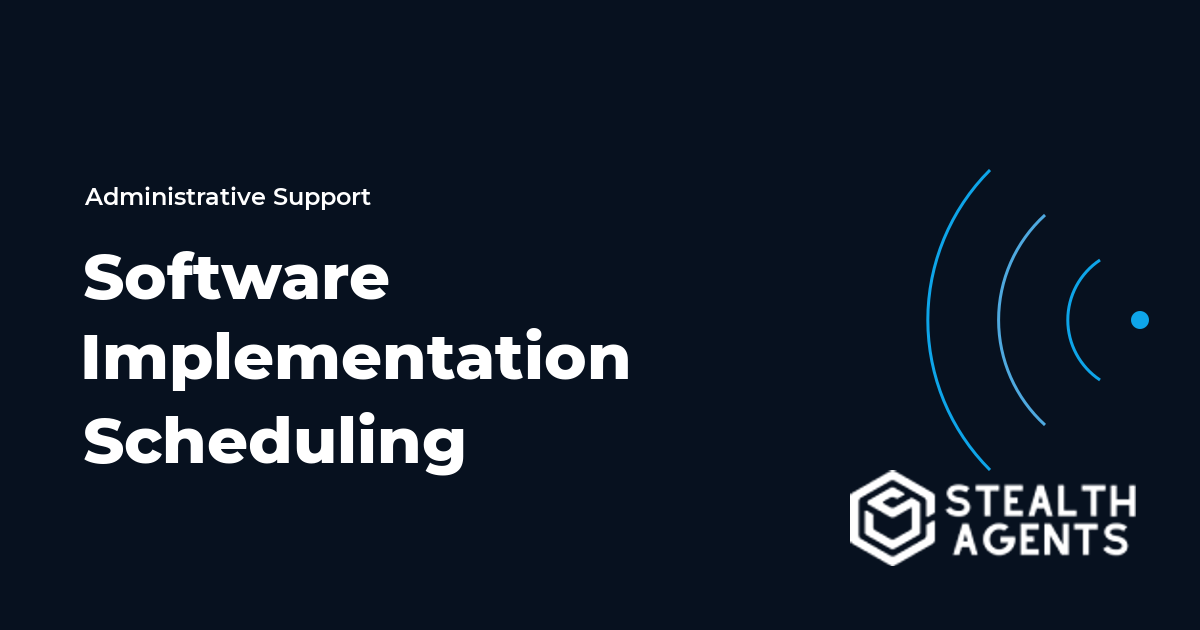 Software Implementation Scheduling Virtual Assistant Guide