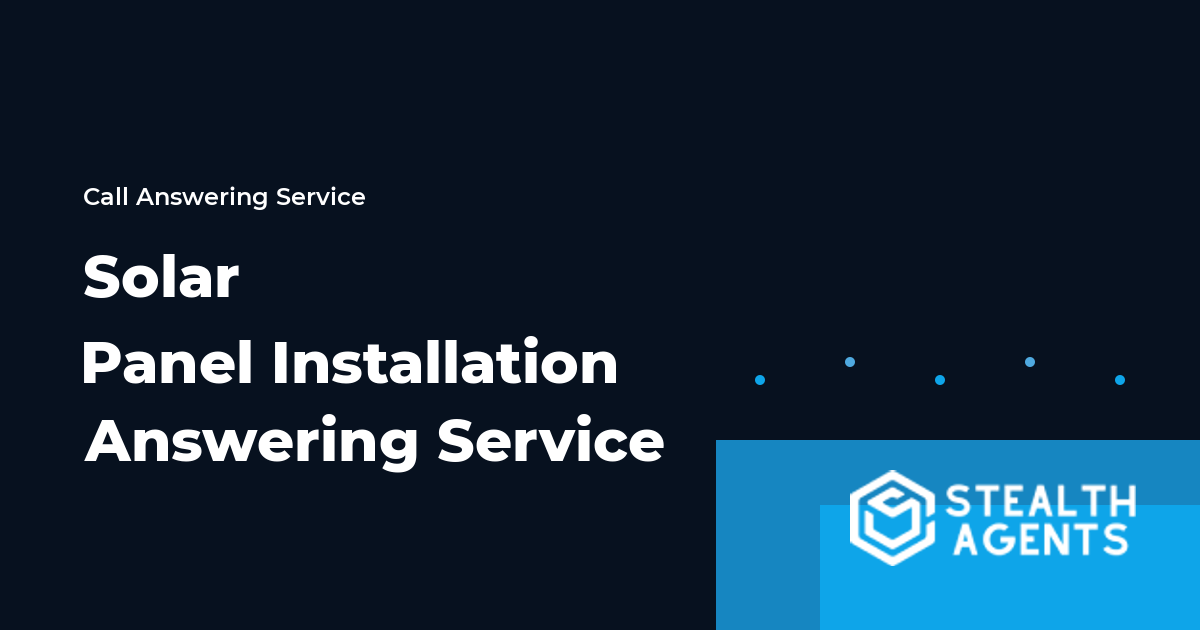 Solar Panel Installation Answering Service