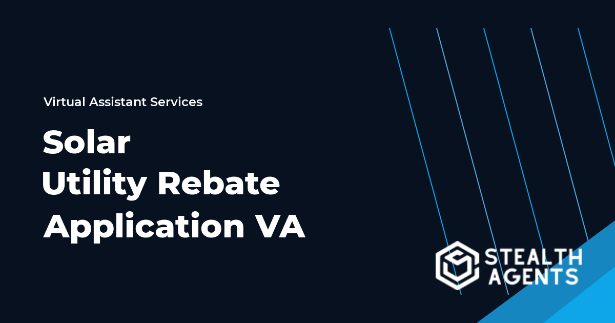 Solar Utility Rebate Application Virtual Assistant
