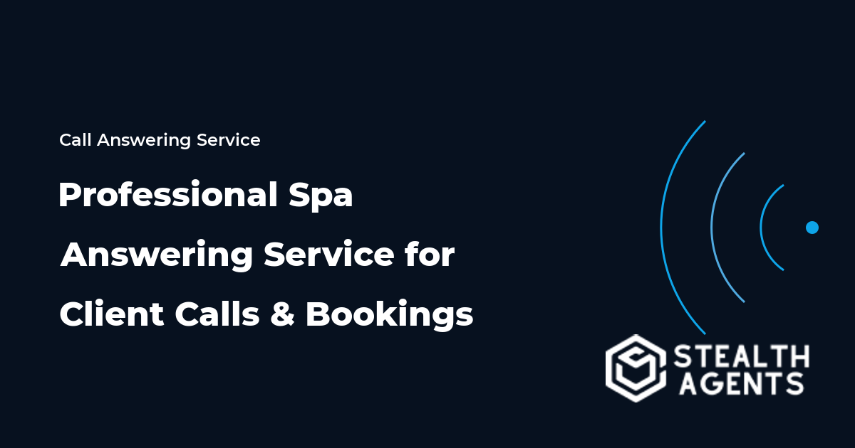 Professional Spa Answering Service for Client Calls and Bookings