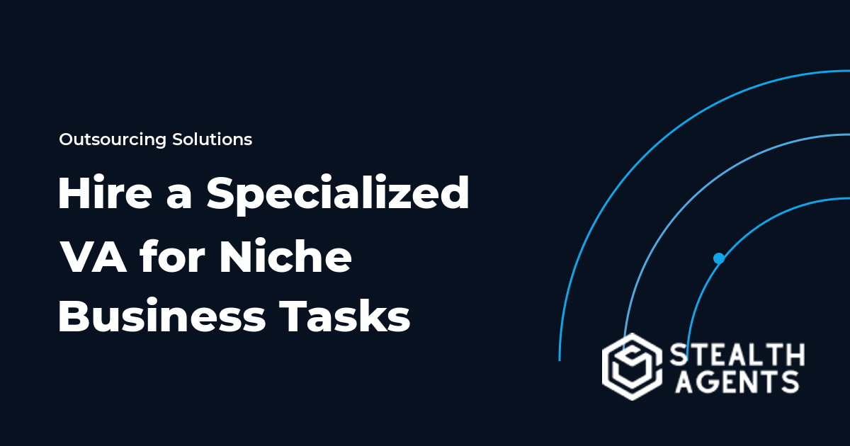 Hire a Specialized Virtual Assistant for Niche Business Tasks 2026