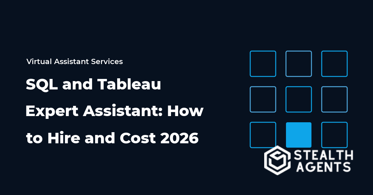 SQL and Tableau Expert Assistant: How to Hire and Cost 2026