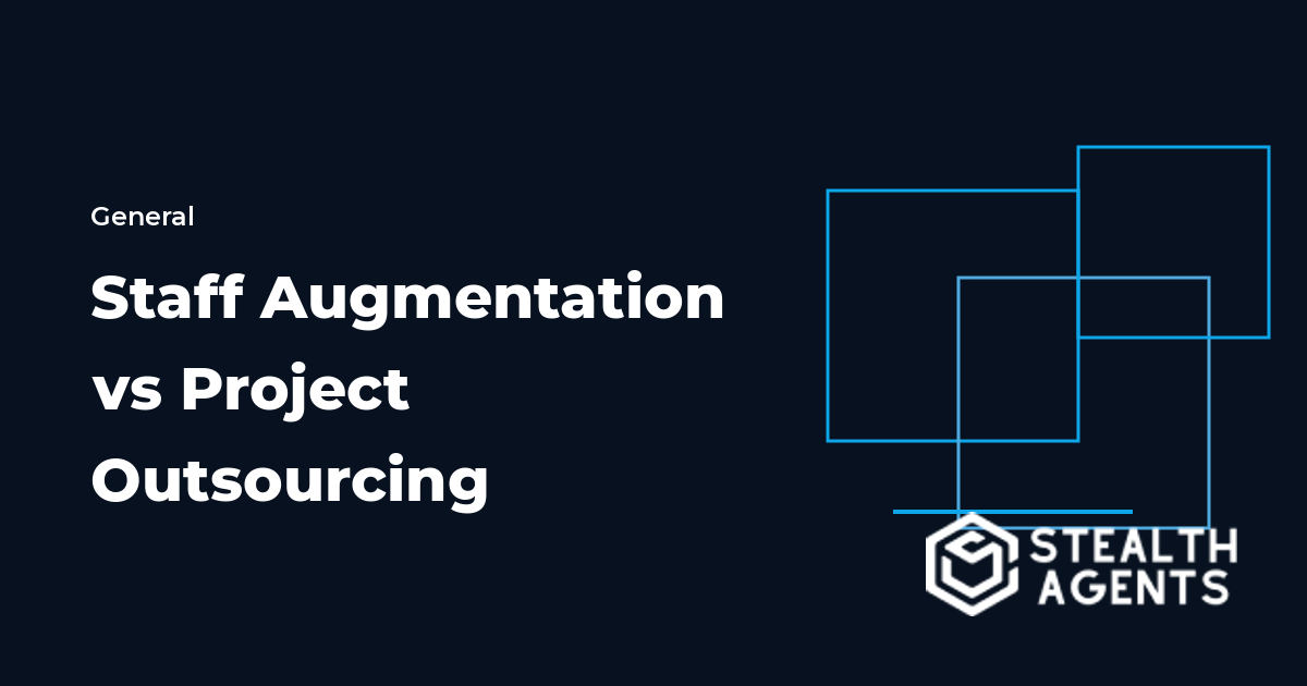 Staff Augmentation vs Project Outsourcing