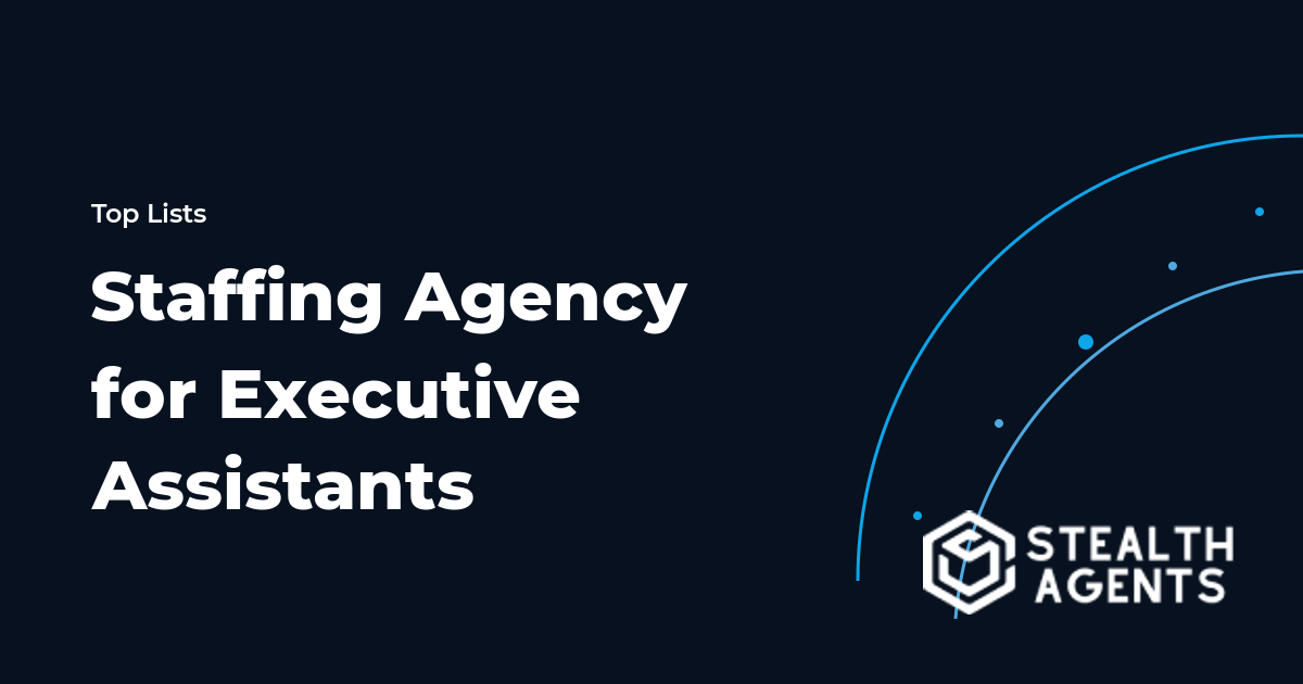Staffing Agency for Executive Assistants