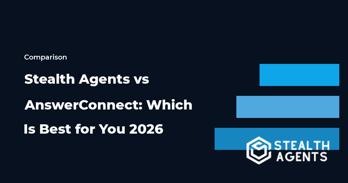 Stealth Agents vs AnswerConnect: Which Is Best for You 2026