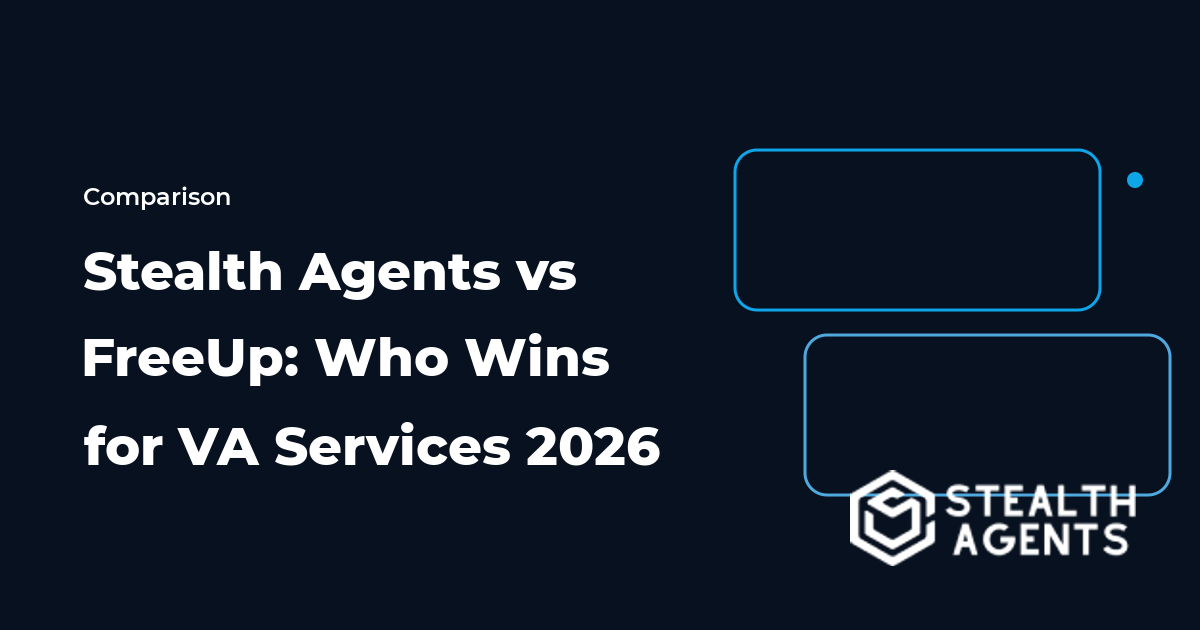 Stealth Agents vs FreeUp: Who Wins for VA Services 2026