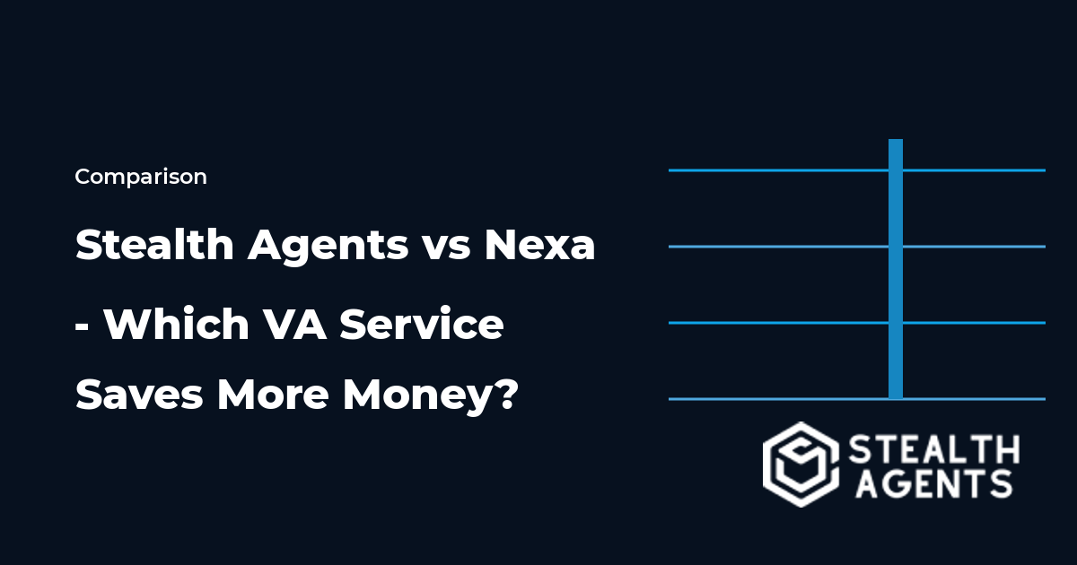 Stealth Agents vs Nexa - Which VA Service Saves More Money?