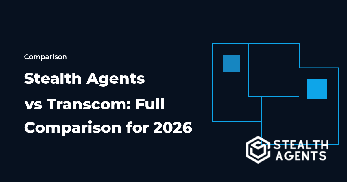 Stealth Agents vs Transcom: Full Comparison for 2026