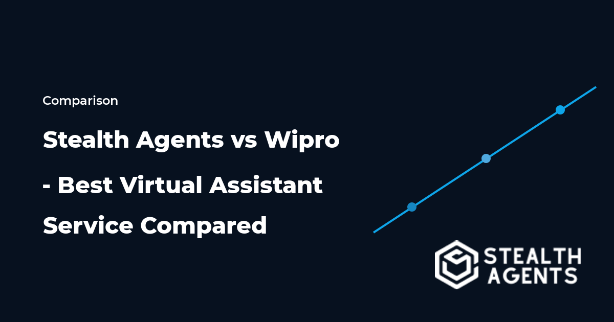 Stealth Agents vs Wipro - Best Virtual Assistant Service Compared