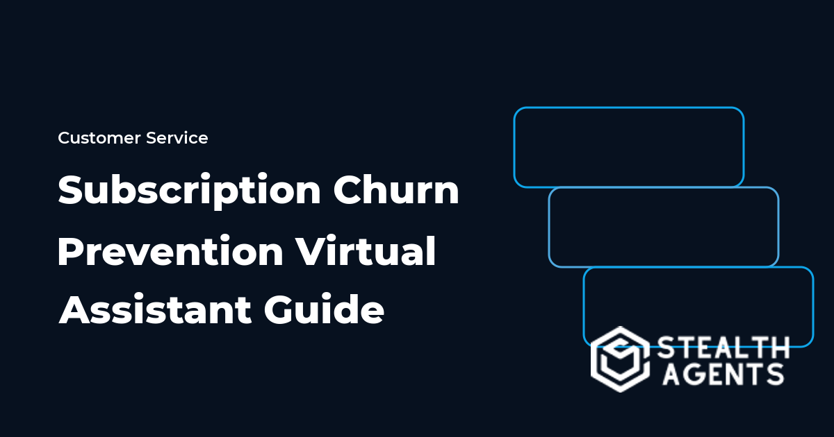 Subscription Churn Prevention Virtual Assistant Guide