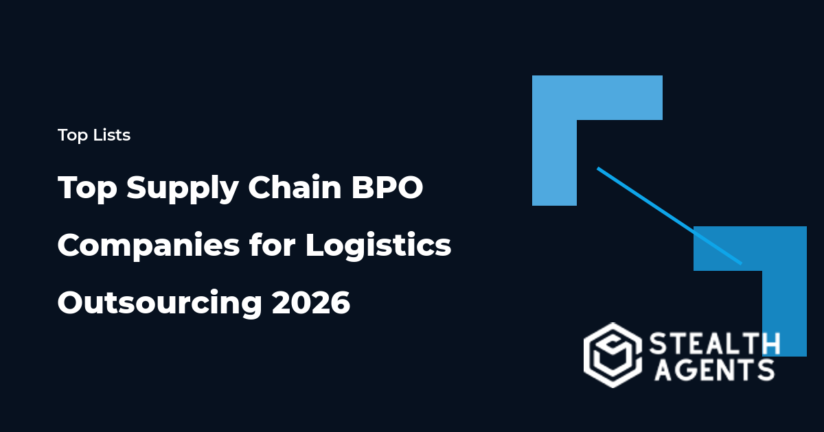 Top Supply Chain BPO Companies for Logistics Outsourcing 2026