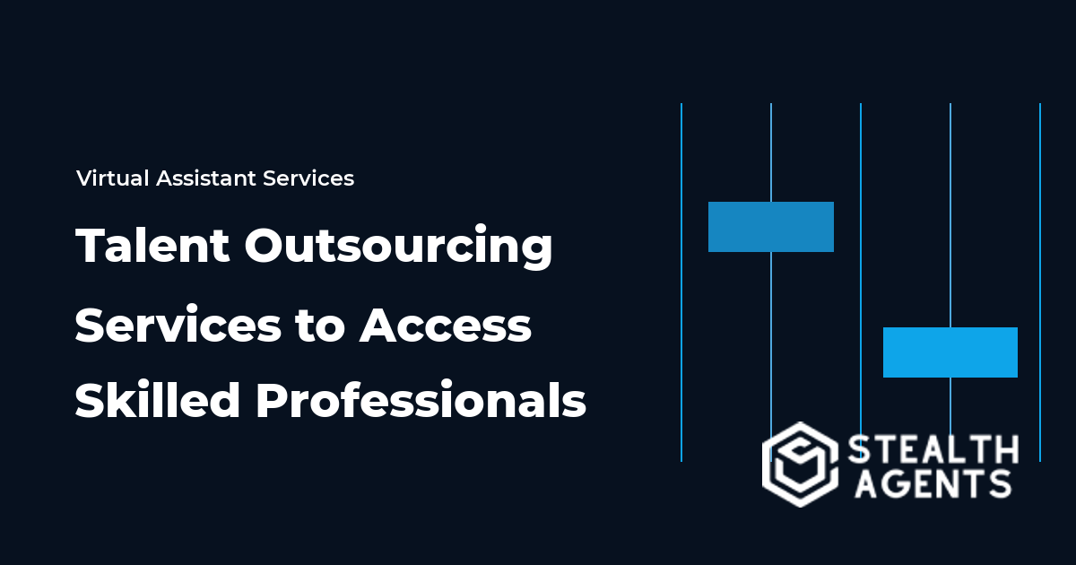 Talent Outsourcing Services to Access Skilled Professionals