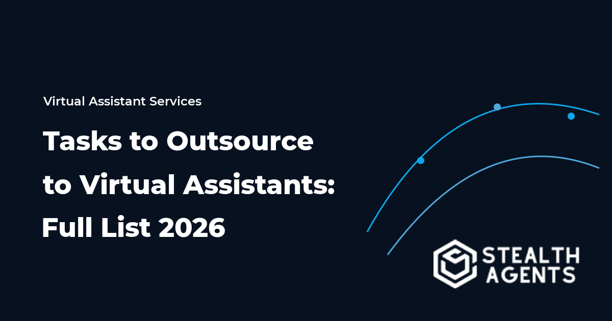 Tasks to Outsource to Virtual Assistants: Full List 2026