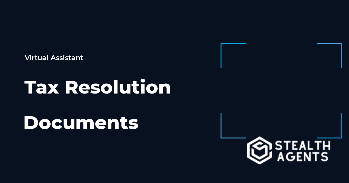 Tax Resolution Document Collection Virtual Assistant