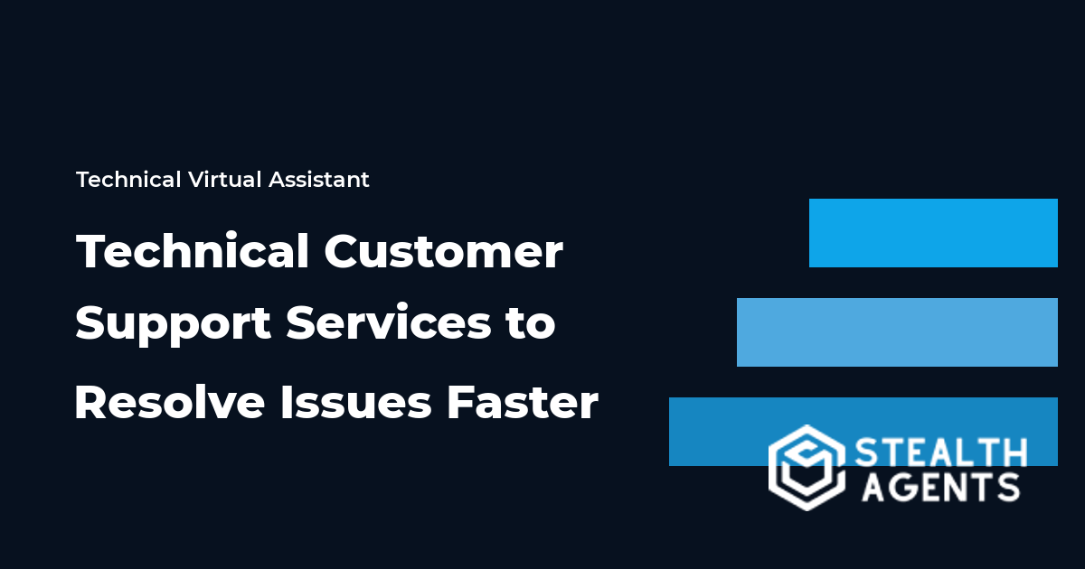 Technical Customer Support Services to Resolve Issues Faster