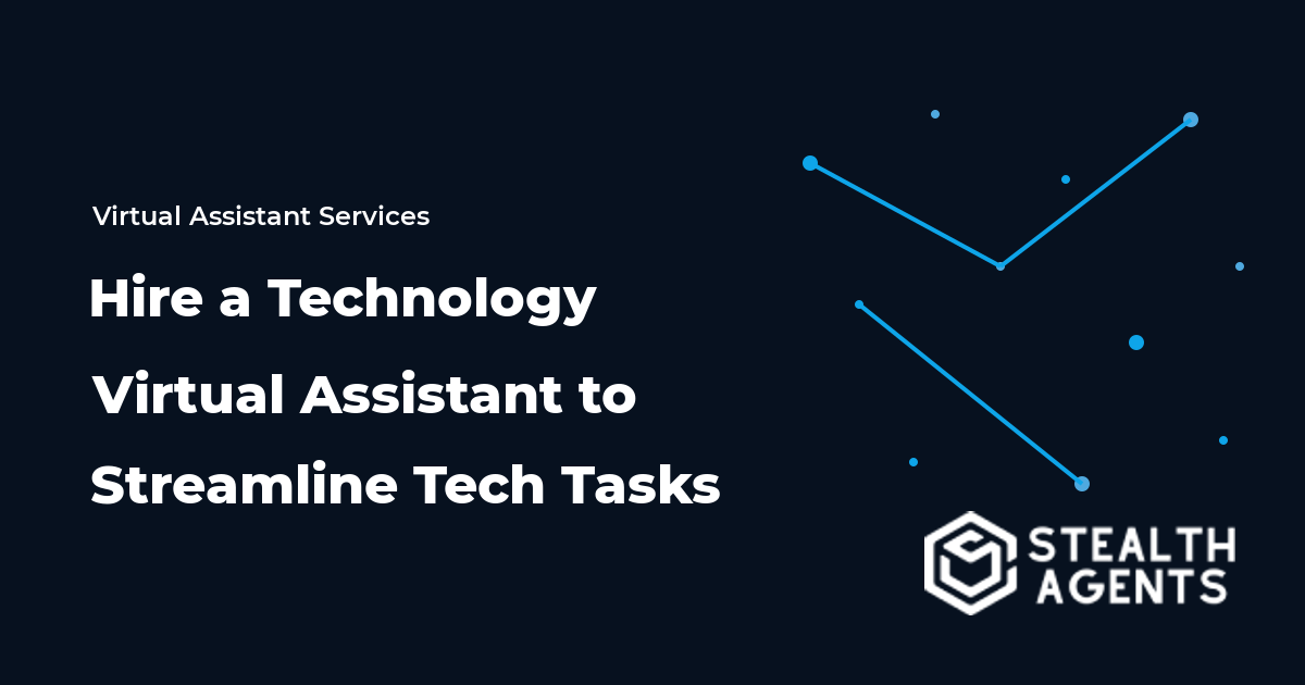 Hire a Technology Virtual Assistant to Streamline Tech Tasks