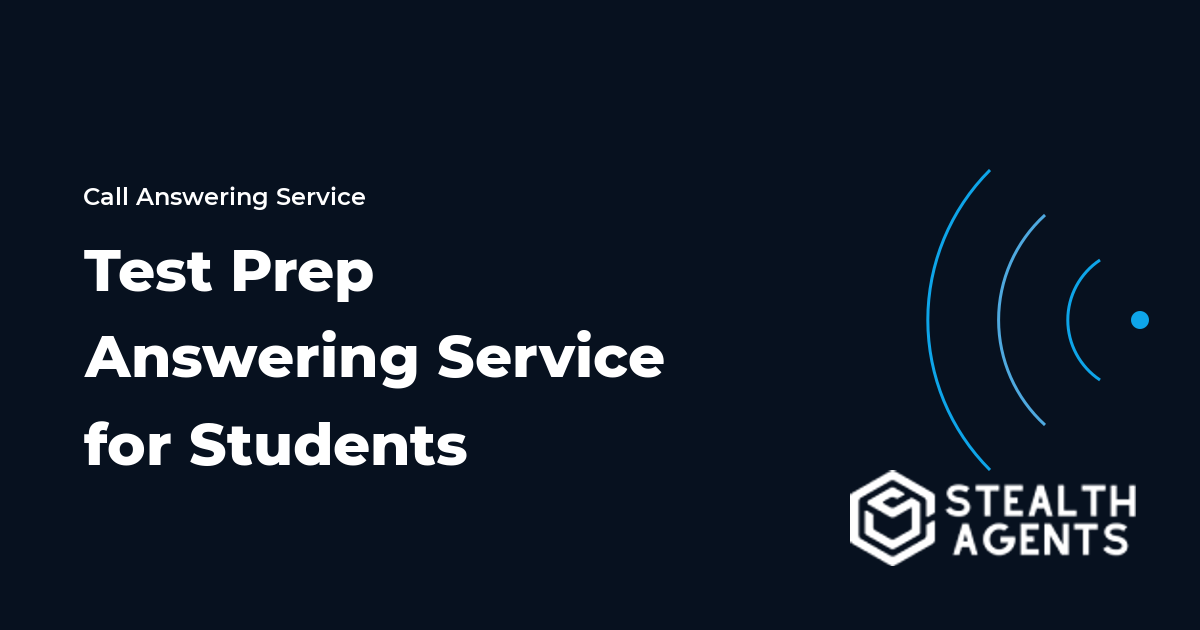 Test Prep Answering Service for Students