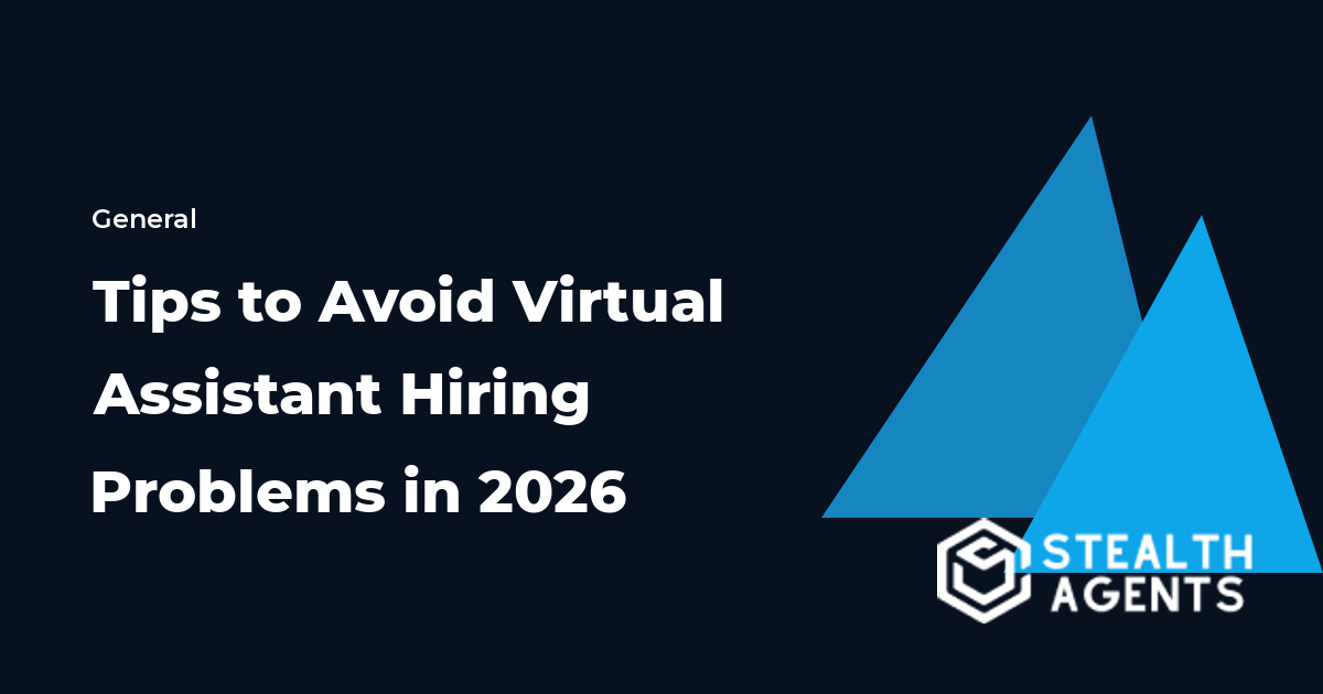 Tips to Avoid Virtual Assistant Hiring Problems in 2026