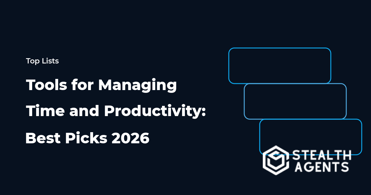 Tools for Managing Time and Productivity: Best Picks 2026