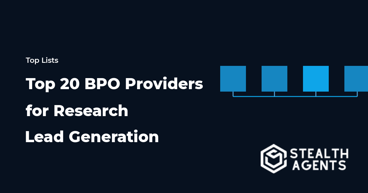 Top 20 BPO Providers for Research Lead Generation