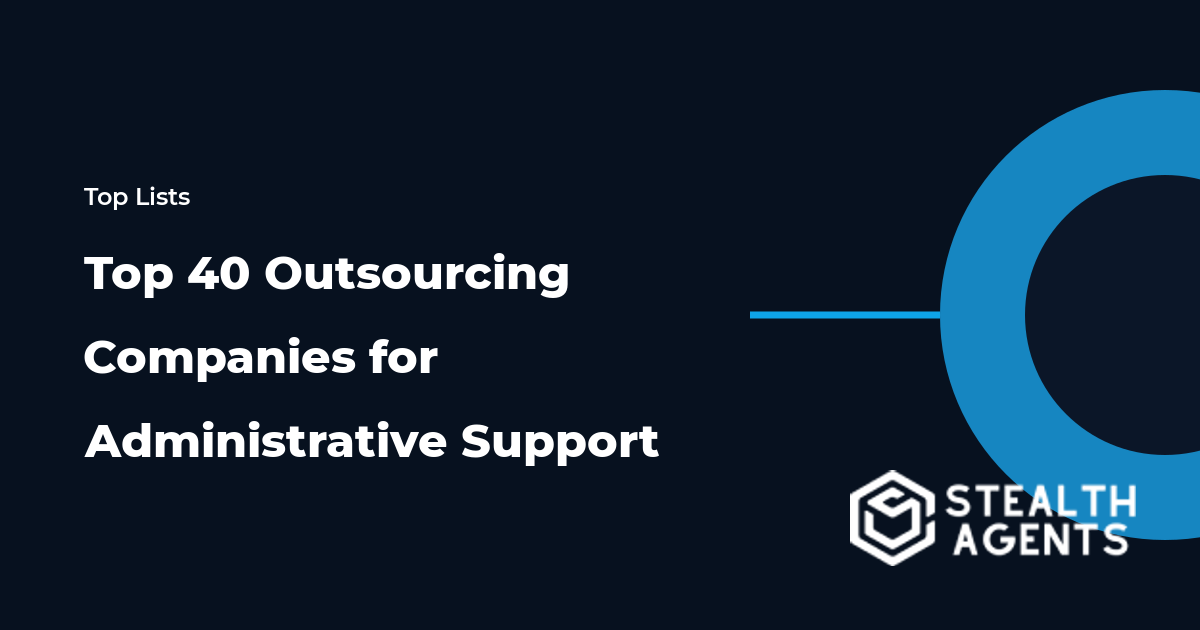 Top 40 Outsourcing Companies for Administrative Support