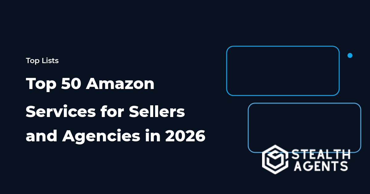 Top 50 Amazon Services for Sellers and Agencies in 2026