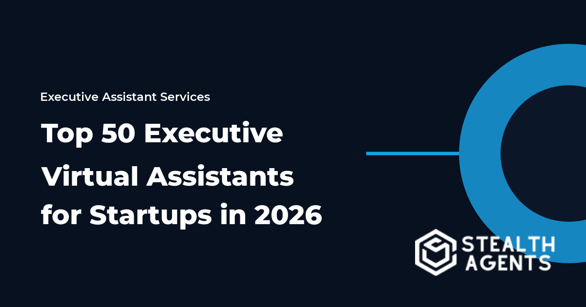 Top 50 Executive Virtual Assistants for Startups in 2026