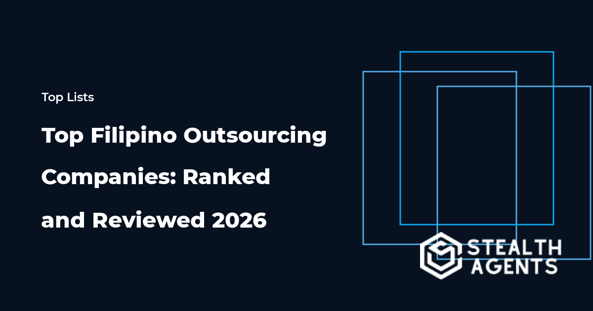 Top Filipino Outsourcing Companies: Ranked and Reviewed 2026