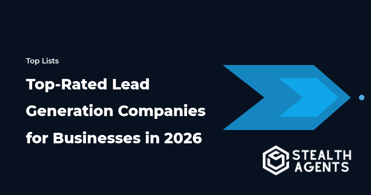 Top-Rated Lead Generation Companies for Businesses in 2026