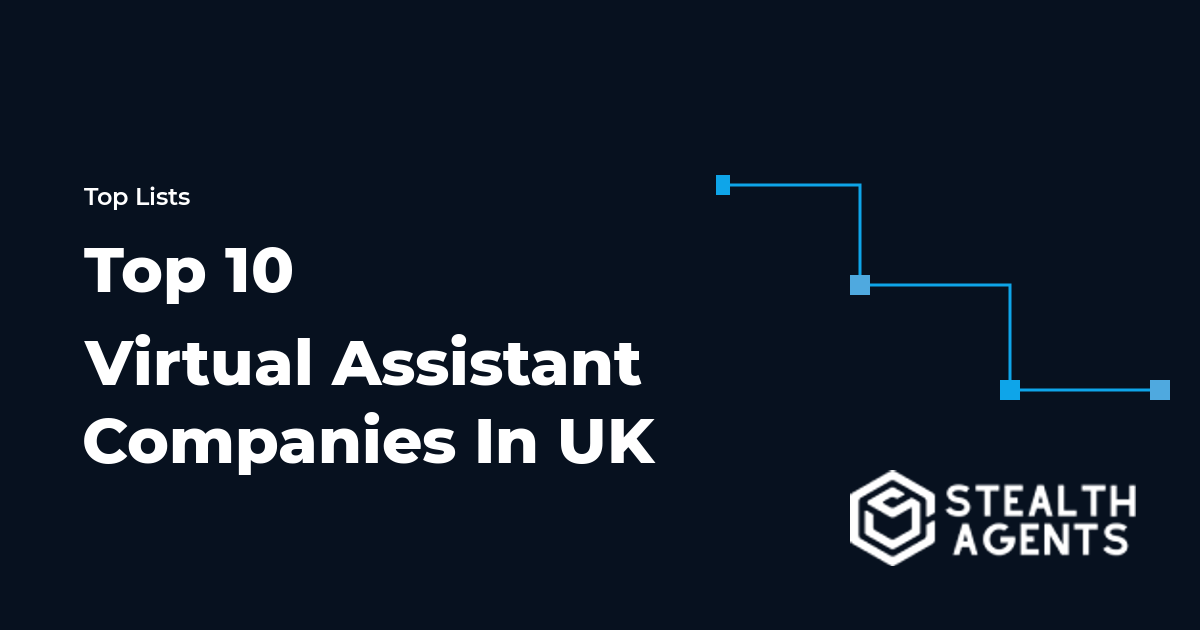 Top 10 Virtual Assistant Companies In UK