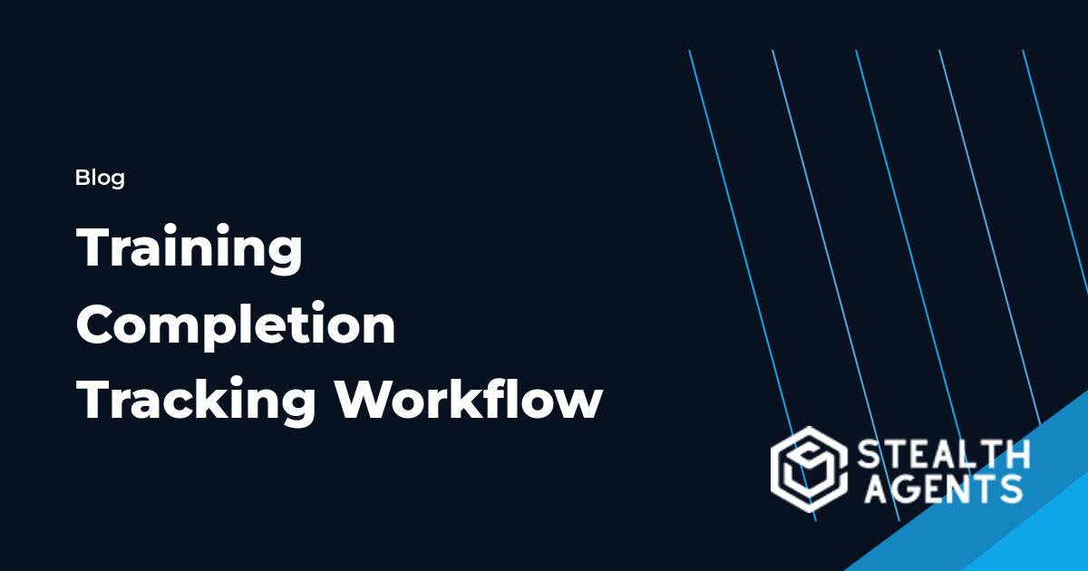 Training Completion Tracking Workflow workflow guide