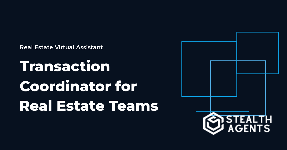 Transaction Coordinator for Real Estate Teams