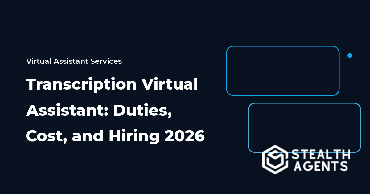 Transcription Virtual Assistant: Duties, Cost, and Hiring 2026