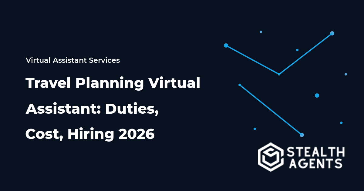 Travel Planning Virtual Assistant: Duties, Cost, Hiring 2026