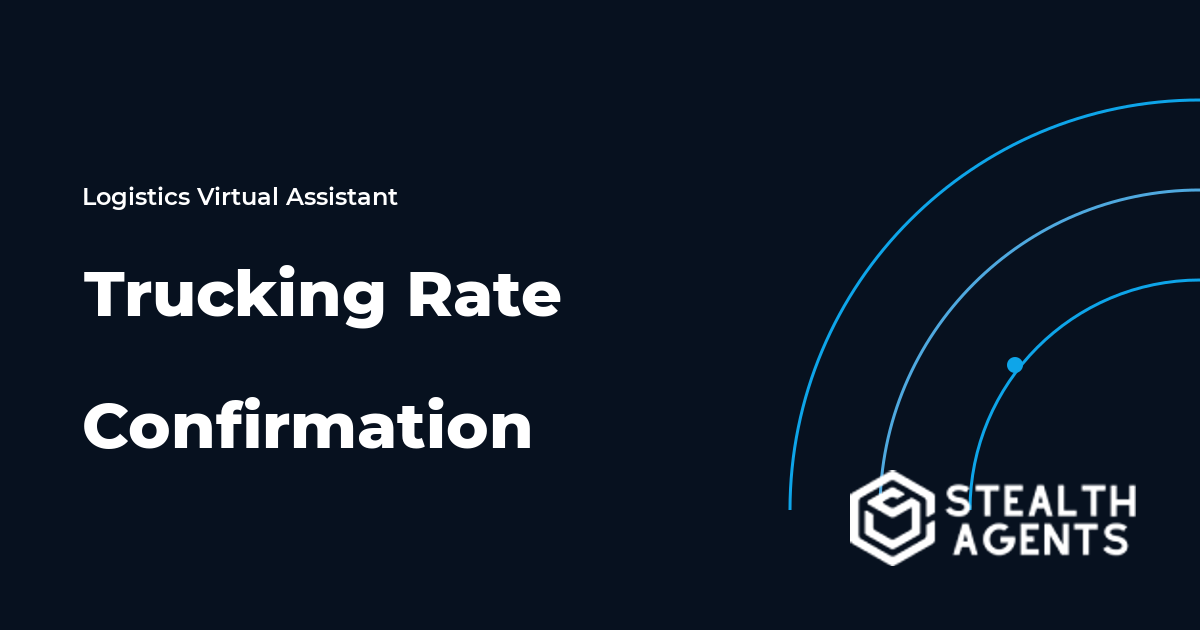 Trucking Rate Confirmation Virtual Assistant Guide